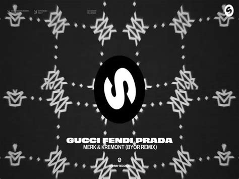 gucci fendi prada merk kremont zippyshare|The Meaning Behind The Song: Gucci Fendi Prada by Merk.